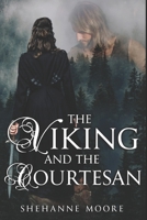 The Viking and the Courtesan B09SDCQCQQ Book Cover