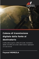Catena di trasmissione digitale dalla fonte al destinatario 620908799X Book Cover