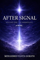 After Signal: Volume One: The Awakening B0GYT6HZ5P Book Cover