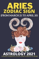 Aries Zodiac sign Astrology 2021: (From March 21 to April 20) B08QFY5HSC Book Cover