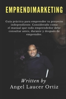 Emprendimarketing: Emprender Sin Aprender, Es Perder. B08L912QGM Book Cover