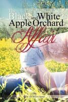 The Black and White Apple Orchard Affair 1477266011 Book Cover