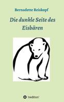 Die dunkle Seite des Eisbären (German Edition) 3748247222 Book Cover