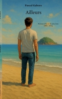 Ailleurs: Poèmes d'ici et de plus loin (French Edition) 232261517X Book Cover