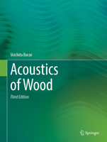 Acoustics of Wood (Springer Series in Wood Science) 3540261230 Book Cover