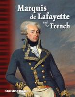 Marquis de Lafayette and the French (Alexander Hamilton) Marquis de Lafayette and the French (Alexander Hamilton) 1425863531 Book Cover