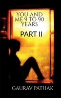 you and me 9 to 90 years part II B0DWXX9WBN Book Cover