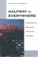 Halfway to Everywhere: A Portrait of America's First-Tier Suburbs 0874209013 Book Cover
