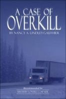A Case of Overkill 142417550X Book Cover