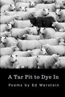 A Tar Pit to Dye In 1947465457 Book Cover