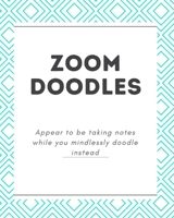 Zoom Doodles: Keeping you awake while you look like you're taking notes B091F5RXZG Book Cover