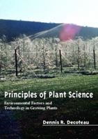 Principles of Plant Science: Environmental Factors and Technology in Growing Plants 0130163015 Book Cover