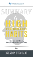 Summary of High Performance Habits: How Extraordinary People Become That Way by Brendon Burchard 1690404779 Book Cover