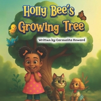 HOLLY BEE'S GROWING TREE B0FTMBRM84 Book Cover