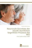 Neuronale Korrelate der visuell-räumlichen kognitiven Prozesse bei MCI 3838123042 Book Cover