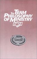 The Team Philosophy of Ministry 0941005488 Book Cover