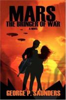 Mars: The Bringer of War 0595408311 Book Cover