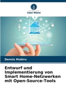 Entwurf und Implementierung von Smart Home-Netzwerken mit Open-Source-Tools (German Edition) 620848412X Book Cover