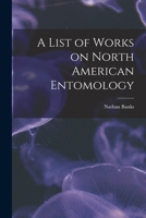 A List of Works on North American Entomology 1018975403 Book Cover