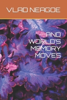 AND WORLD’S MEMORY MOVES B0CKBBLT88 Book Cover