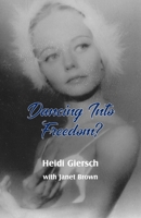 Dancing Into Freedom? 176109016X Book Cover