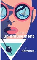 Juste un Amusement: ou l'histoire de Katel Morlean 2322436089 Book Cover
