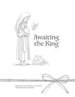Awaiting the King: An Advent Family Devotional 1548585335 Book Cover