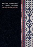 Pattern and Process in Cultural Evolution 0520255992 Book Cover