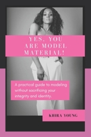Yes, You are Model Material! B08LGVZP9P Book Cover