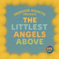 The Littlest Angels Above: A Magical Journey Through a World Made of Clouds (Second Edition) 1067427473 Book Cover