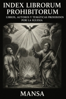 INDEX LIBRORUM PROHIBITORUM: Libros, autores y temáticas prohibidos por la Iglesia (Spanish Edition) B0FHWQ2927 Book Cover