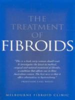 The Treatment of Fibroids 085572305X Book Cover