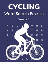 Cycling Word Search Puzzles (Volume 1): Trivia Puzzle Book with Solutions for Adults and Teenagers B08CW9LTWY Book Cover