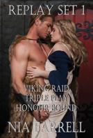 Replay Set 1: Viking Raid, Triple Play, Honour Bound 1974473686 Book Cover