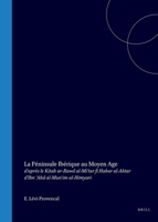 La Péninsule Ibérique au Moyen Age: d'après le Kitab ar-Rawd al-Mi'tar fi Habar al-Aktar d'Ibn 'Abd al-Mun'im al-Himyari (French Edition) B001QX0RPI Book Cover