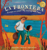 La Frontera: El Viaje Con Papa / My Journey with Papa 1782853928 Book Cover