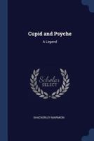 Cupid and Psyche: A Legend 1021326321 Book Cover