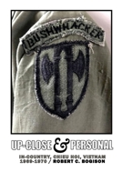 Up-Close & Personal: In-Country, Chieu Hoi, Vietnam 1097969142 Book Cover