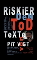 Riskier den Tod: Texte 3754335030 Book Cover