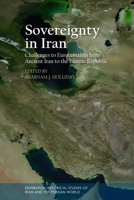 Sovereignty in Iran : Challenges to Eurocentrism from Ancient Iran to the Islamic Republic 1399554182 Book Cover
