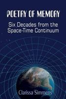 Poetry of Memory: Six Decades From The Space-Time Continuum 150285192X Book Cover