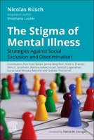 The Stigma of Mental Illness: Strategies against social exclusion and discrimination 0323834299 Book Cover