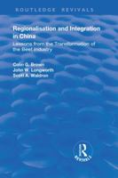 Regionalisation and Integration in China: Lessons from the Transformation of the Beef Industry 1138729787 Book Cover