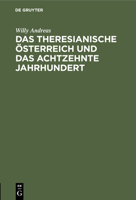 Das Theresianische Österreich und das achtzehnte Jahrhundert (German Edition) 3486761676 Book Cover