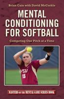 Mental Conditioning for Softball 149485872X Book Cover