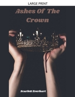 Ashes Of The Crown B0FB14KZRL Book Cover