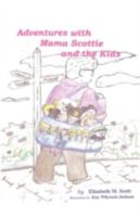 Adventures with Mama Scottie and The Kids 0595517609 Book Cover