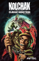 Kolchak Meets the Classic Monsters (1) 1946346284 Book Cover