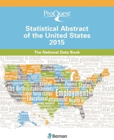 Proquest Statistical Abstract of the United States 2015: The National Data Book 1598887297 Book Cover