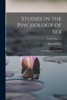 Studies in the Psychology of Sex: Sex in Relation to Society; Volume 6; Pt. B 1016457901 Book Cover